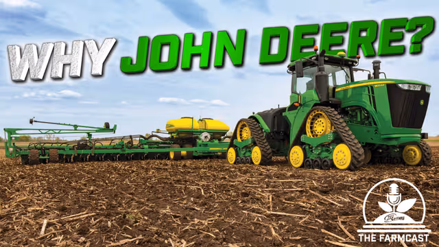 The FarmCast Episode #3 - Why John Deere?
