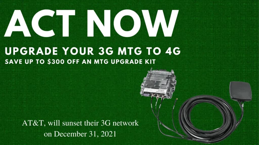 Time to Tune In: Why Upgrading Your 3G MTG to 4G LTE is Essential
